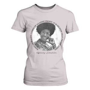 Shirley Chisholm Civil Rights Leader Quote T Shirt For Women When Morality Meets Profit TS12 Ice Gray Print Your Wear