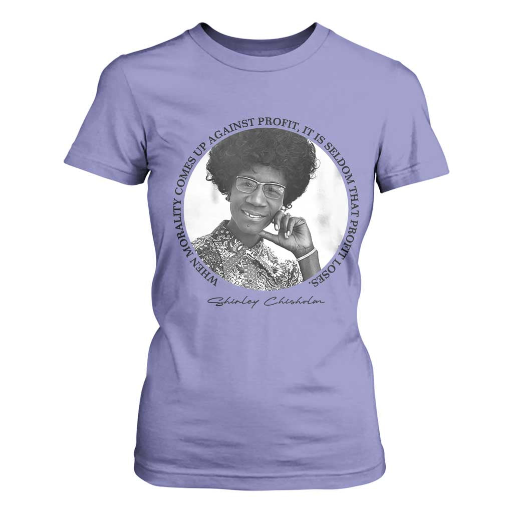 Shirley Chisholm Civil Rights Leader Quote T Shirt For Women When Morality Meets Profit TS12 Violet Print Your Wear