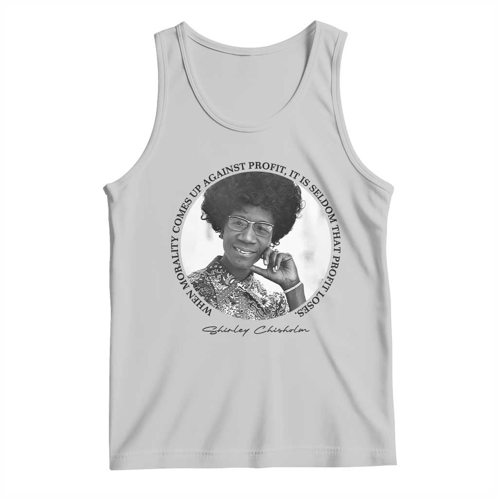 Shirley Chisholm Civil Rights Leader Quote Tank Top When Morality Meets Profit TS12 Ash Print Your Wear