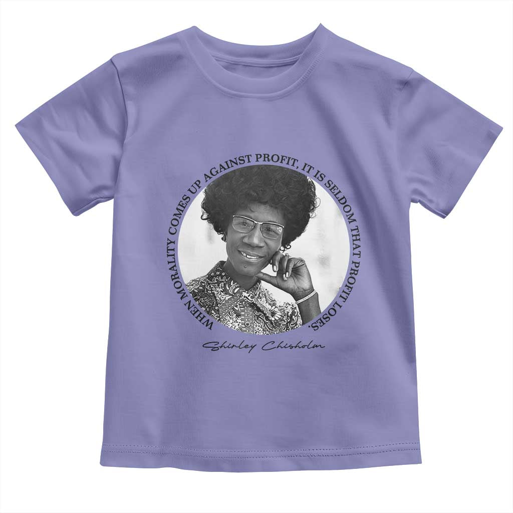 Shirley Chisholm Civil Rights Leader Quote Toddler T Shirt When Morality Meets Profit TS12 Violet Print Your Wear