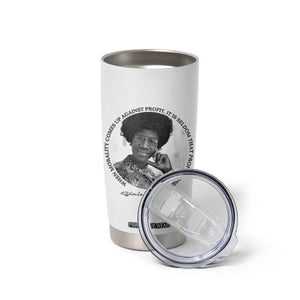 Shirley Chisholm Civil Rights Leader Quote Tumbler Cup When Morality Meets Profit TS12 Print Your Wear
