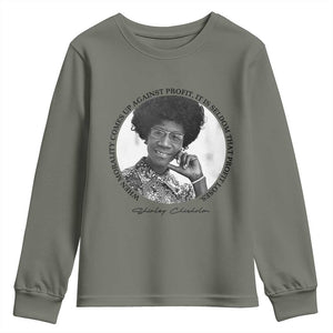 Shirley Chisholm Civil Rights Leader Quote Youth Sweatshirt When Morality Meets Profit TS12 Military Green Print Your Wear