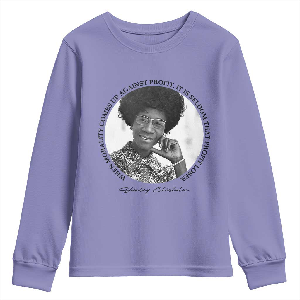 Shirley Chisholm Civil Rights Leader Quote Youth Sweatshirt When Morality Meets Profit TS12 Violet Print Your Wear
