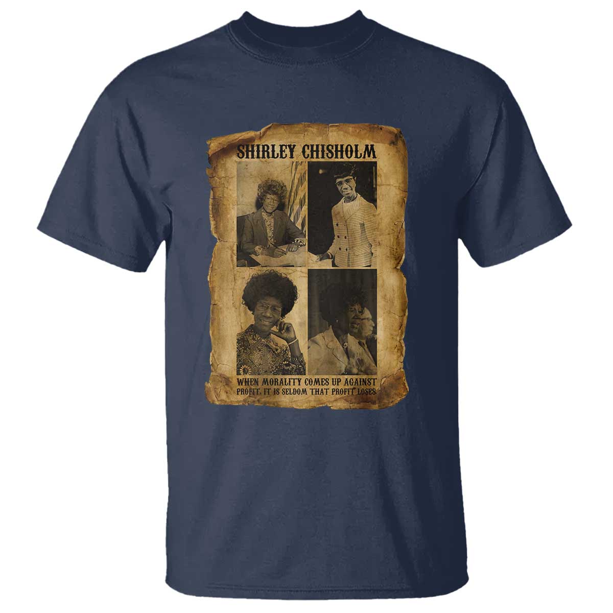 Vintage Shirley Chisholm T Shirt When Morality Meets Profit Quote TS12 Navy Print Your Wear
