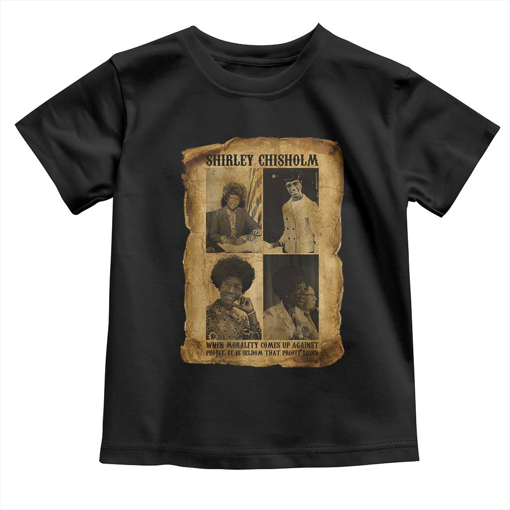 Vintage Shirley Chisholm Toddler T Shirt When Morality Meets Profit Quote TS12 Black Print Your Wear