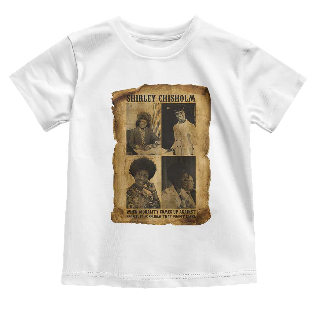 Vintage Shirley Chisholm Toddler T Shirt When Morality Meets Profit Quote TS12 White Print Your Wear