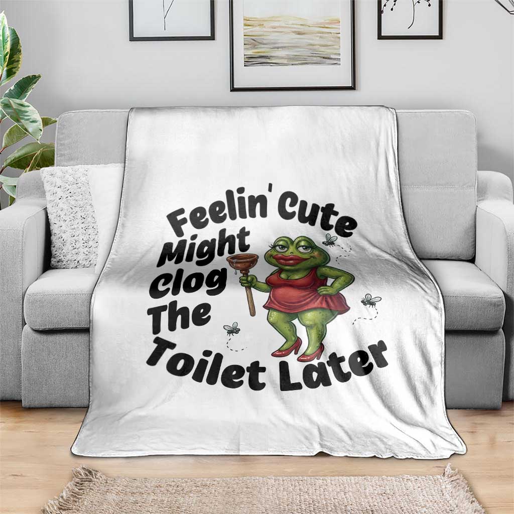 Funny Frog Bathroom Jokes Throw Blanket Feeling Cute Might Clog The Toilet Later TS12 Print Your Wear