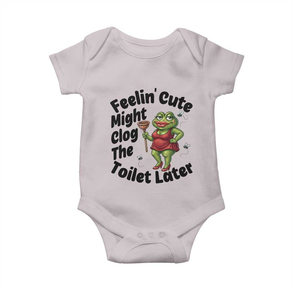 Funny Frog Bathroom Jokes Baby Onesie Feeling Cute Might Clog The Toilet Later TS12 Ice Gray Print Your Wear