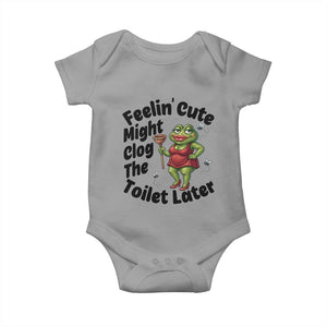Funny Frog Bathroom Jokes Baby Onesie Feeling Cute Might Clog The Toilet Later TS12 Sport Gray Print Your Wear