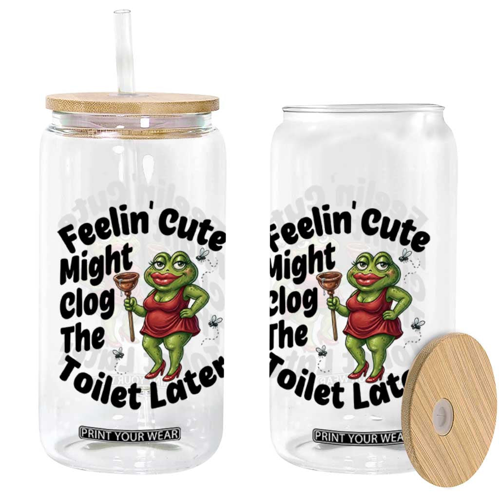 Funny Frog Bathroom Jokes Glass Can Feeling Cute Might Clog The Toilet Later TS12 Print Your Wear