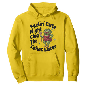 Funny Frog Bathroom Jokes Hoodie Feeling Cute Might Clog The Toilet Later TS12 Daisy Print Your Wear