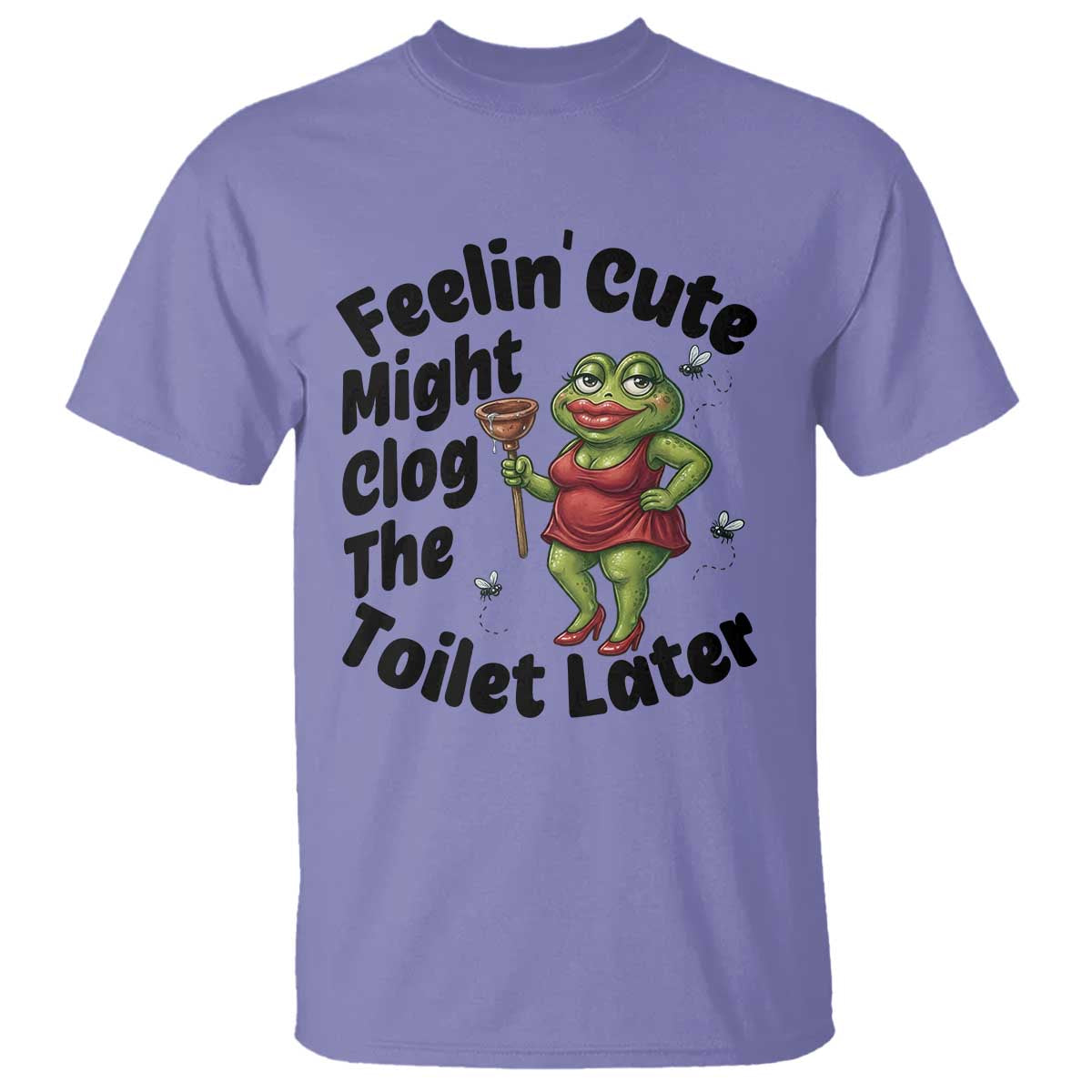 Funny Frog Bathroom Jokes T Shirt Feeling Cute Might Clog The Toilet Later TS12 Violet Print Your Wear