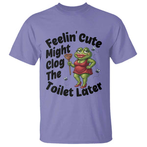 Funny Frog Bathroom Jokes T Shirt Feeling Cute Might Clog The Toilet Later TS12 Violet Print Your Wear