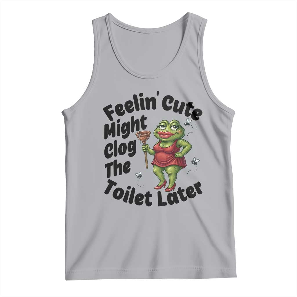 Funny Frog Bathroom Jokes Tank Top Feeling Cute Might Clog The Toilet Later TS12 Athletic Heather Print Your Wear