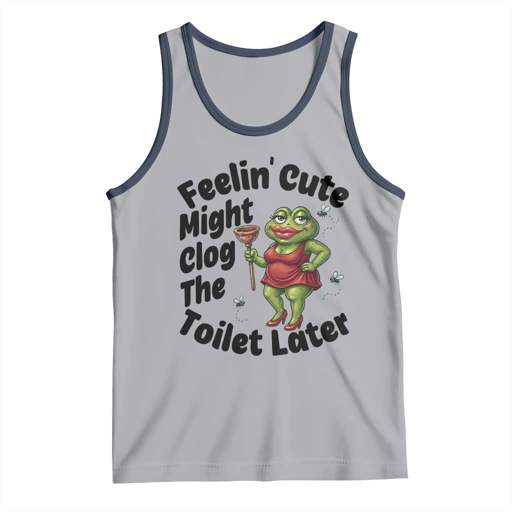 Funny Frog Bathroom Jokes Tank Top Feeling Cute Might Clog The Toilet Later TS12 Athletic Heather Navy Print Your Wear