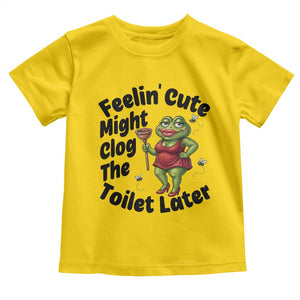 Funny Frog Bathroom Jokes Toddler T Shirt Feeling Cute Might Clog The Toilet Later TS12 Daisy Print Your Wear