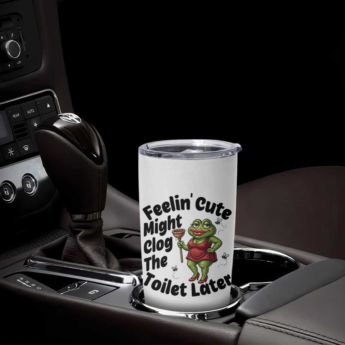 Funny Frog Bathroom Jokes Tumbler Cup Feeling Cute Might Clog The Toilet Later TS12 Print Your Wear