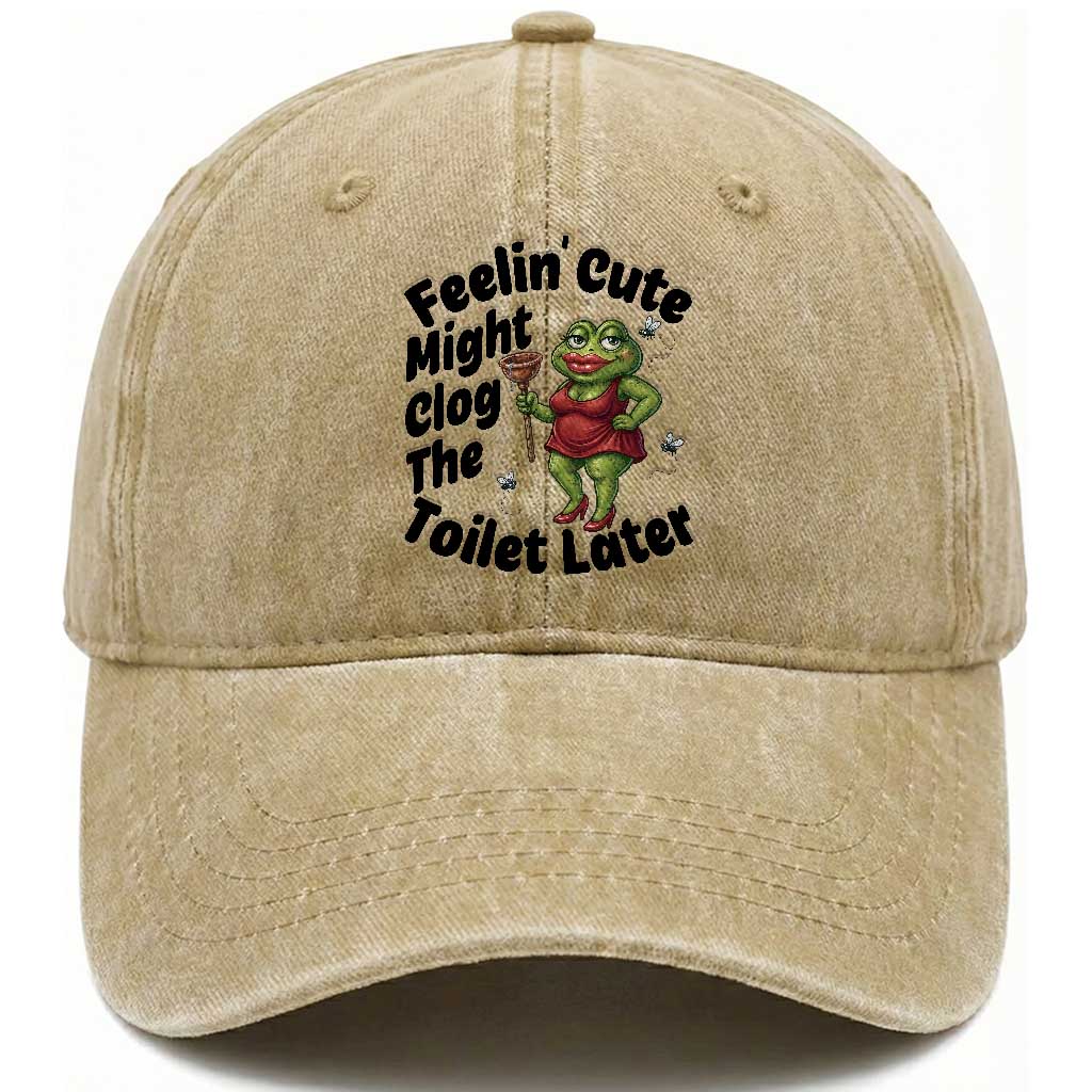 Funny Frog Bathroom Jokes Washed Cotton Baseball Cap Feeling Cute Might Clog The Toilet Later TS12 Print Your Wear