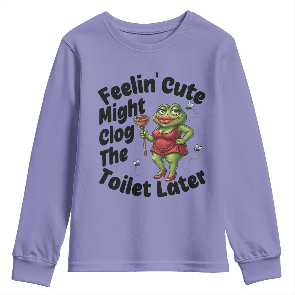 Funny Frog Bathroom Jokes Youth Sweatshirt Feeling Cute Might Clog The Toilet Later TS12 Violet Print Your Wear