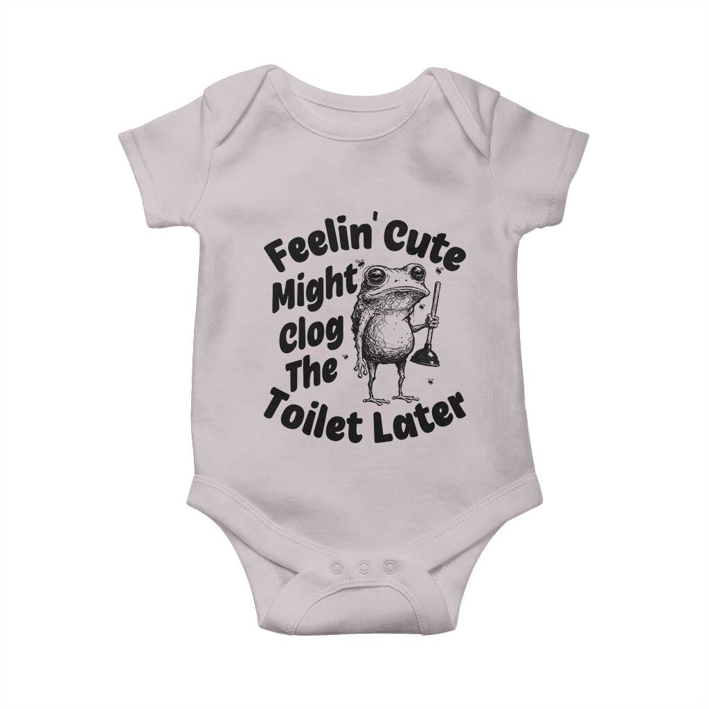 Funny Plumber Frog Gift Baby Onesie Feeling Cute Might Clog The Toilet Later TS12 Ice Gray Print Your Wear