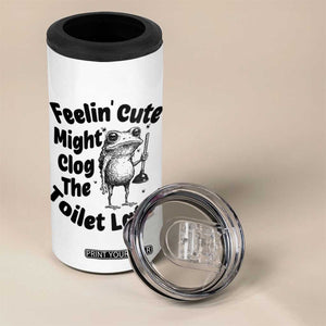 Funny Plumber Frog Gift 4 in 1 Can Cooler Tumbler Feeling Cute Might Clog The Toilet Later TS12 Print Your Wear