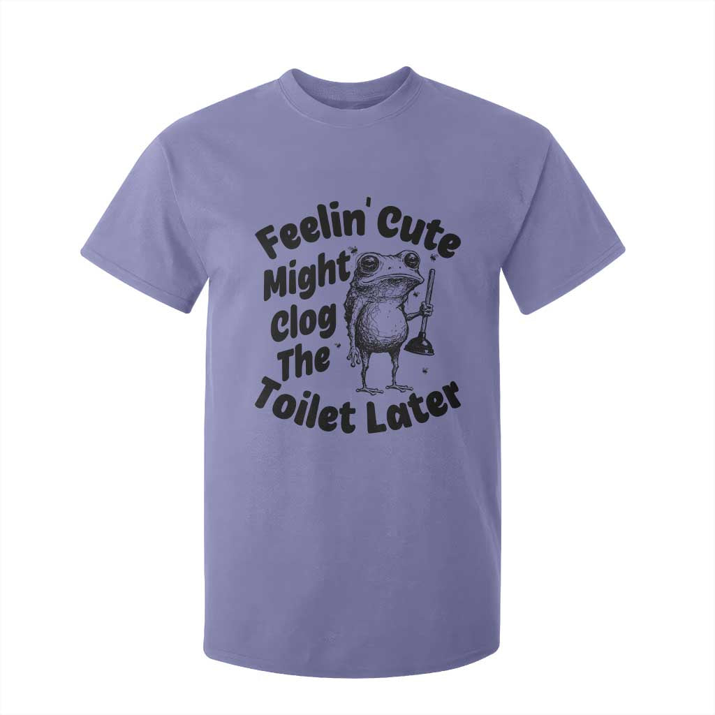 Funny Plumber Frog Gift T Shirt For Kid Feeling Cute Might Clog The Toilet Later TS12 Violet Print Your Wear