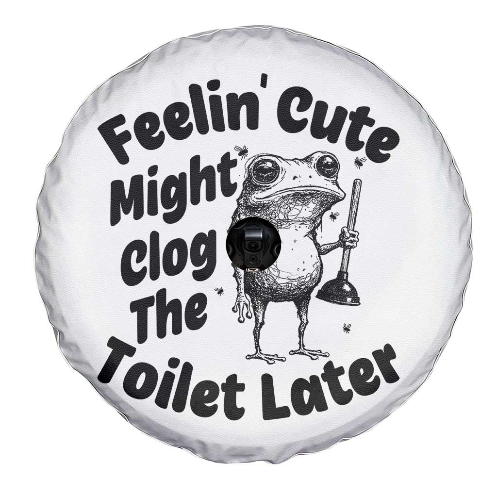 Funny Plumber Frog Gift Spare Tire Cover Feeling Cute Might Clog The Toilet Later TS12 Print Your Wear
