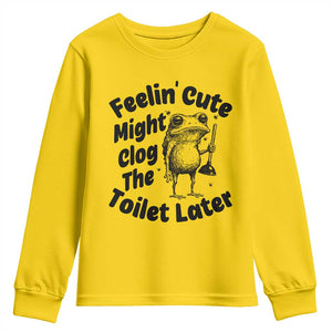 Funny Plumber Frog Gift Youth Sweatshirt Feeling Cute Might Clog The Toilet Later TS12 Daisy Print Your Wear