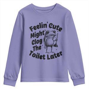 Funny Plumber Frog Gift Youth Sweatshirt Feeling Cute Might Clog The Toilet Later TS12 Violet Print Your Wear