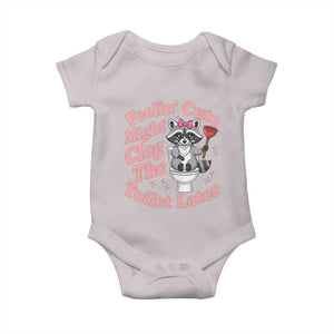 Feeling Cute Might Clog Toilet Later Baby Onesie Funny Raccoon TS12 Ice Gray Print Your Wear