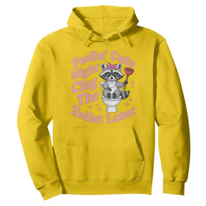 Feeling Cute Might Clog Toilet Later Hoodie Funny Raccoon TS12 Daisy Print Your Wear
