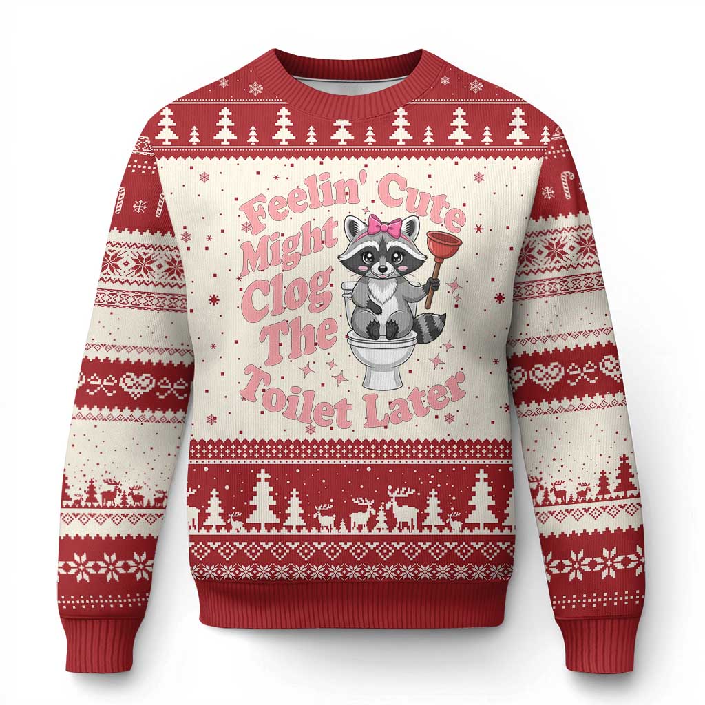 Feeling Cute Might Clog Toilet Later Ugly Christmas Sweater Funny Raccoon TS12 Beige Red Print Your Wear