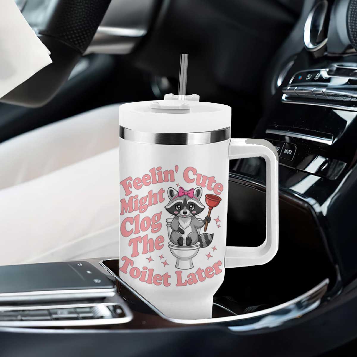 Feeling Cute Might Clog Toilet Later Tumbler With Handle Funny Raccoon TS12 Print Your Wear