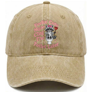 Feeling Cute Might Clog Toilet Later Washed Cotton Baseball Cap Funny Raccoon TS12 Print Your Wear