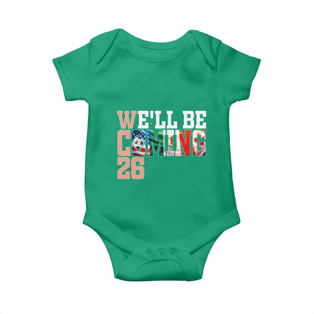 We Will Be Coming 26 Baby Onesie USA Mexico Canada Football Supporters Gift TS12 Irish Green Print Your Wear