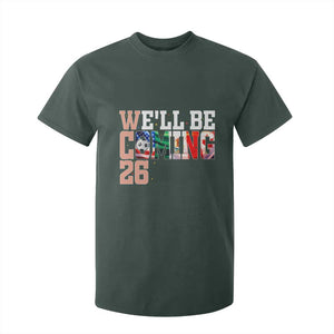 We Will Be Coming 26 T Shirt For Kid USA Mexico Canada Football Supporters Gift TS12 Dark Forest Green Print Your Wear