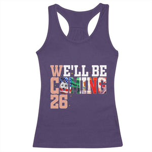 We Will Be Coming 26 Racerback Tank Top USA Mexico Canada Football Supporters Gift TS12 Purple Print Your Wear