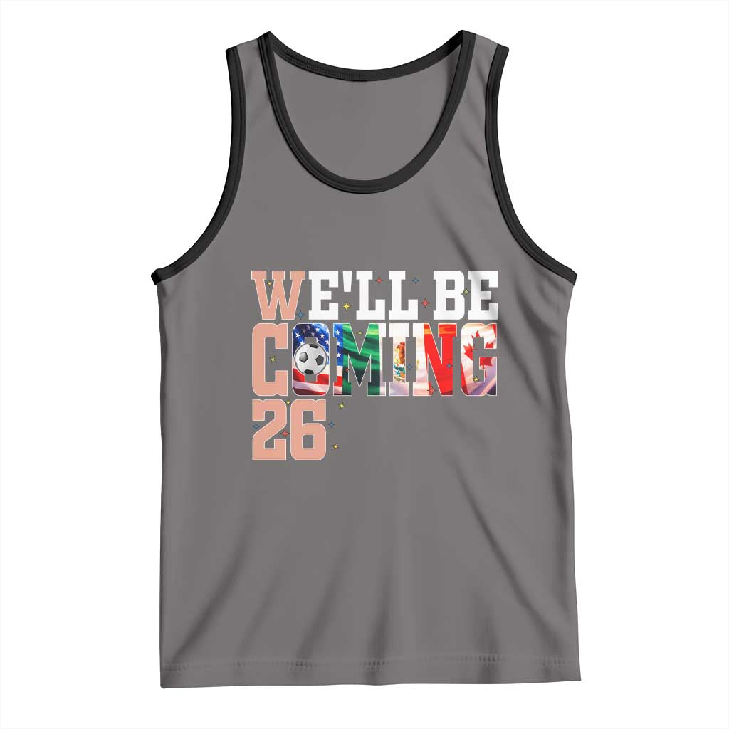 We Will Be Coming 26 Tank Top USA Mexico Canada Football Supporters Gift TS12 Deep Heather Black Print Your Wear
