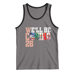 We Will Be Coming 26 Tank Top USA Mexico Canada Football Supporters Gift TS12 Deep Heather Black Print Your Wear