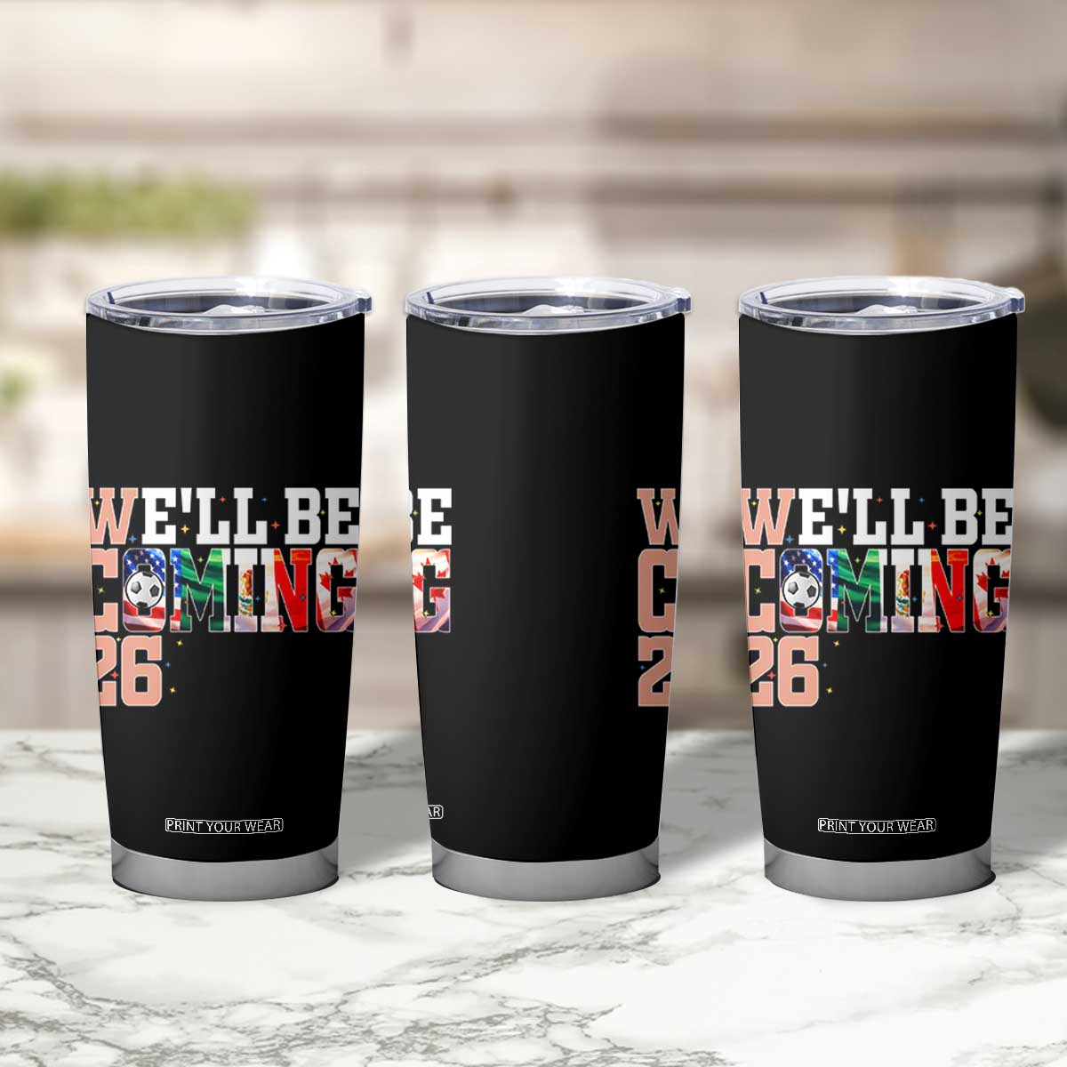 We Will Be Coming 26 Tumbler Cup USA Mexico Canada Football Supporters Gift TS12 Print Your Wear