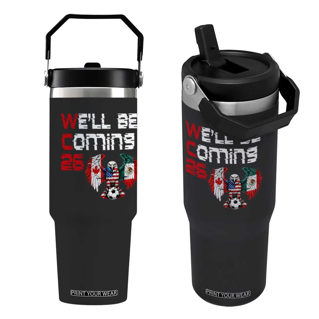 Glitched North America Eagle Soccer Flip Straw Tumbler We Will Be Coming 26 TS12 One Size: 30 oz Black Print Your Wear