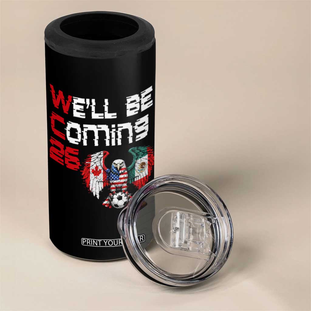 Glitched North America Eagle Soccer 4 in 1 Can Cooler Tumbler We Will Be Coming 26 TS12 Print Your Wear