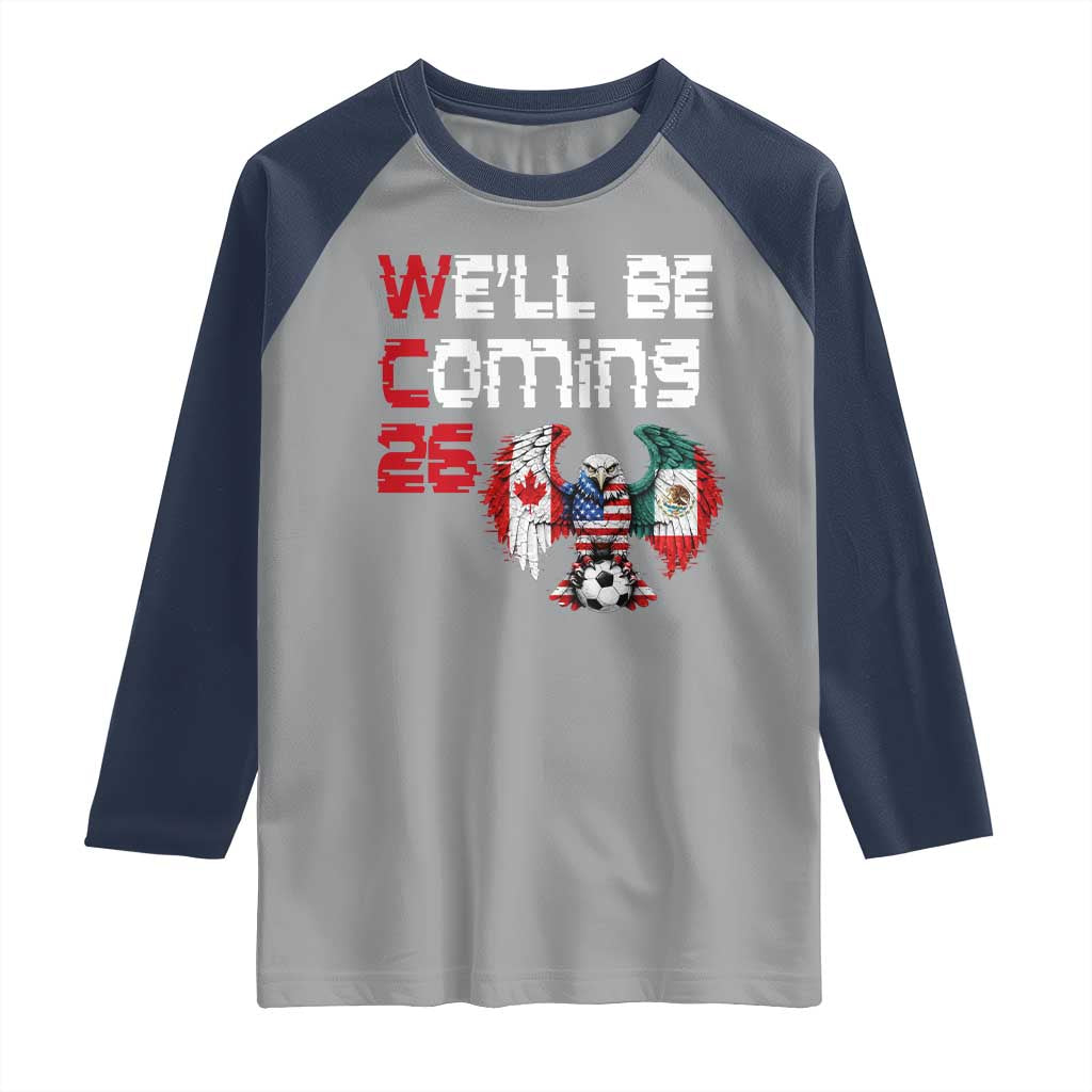 Glitched North America Eagle Soccer Raglan Shirt We Will Be Coming 26 TS12 Sport Gray Navy Print Your Wear