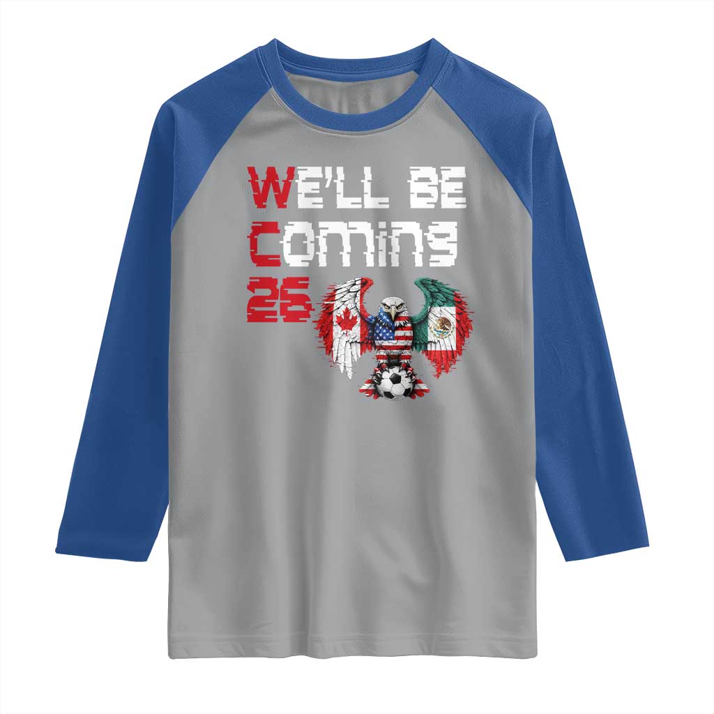 Glitched North America Eagle Soccer Raglan Shirt We Will Be Coming 26 TS12 Sport Gray Royal Print Your Wear