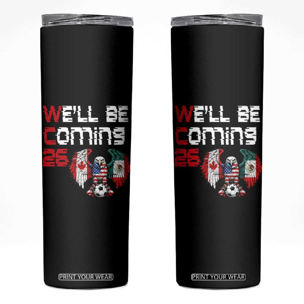 Glitched North America Eagle Soccer Skinny Tumbler We Will Be Coming 26 TS12 Black Print Your Wear