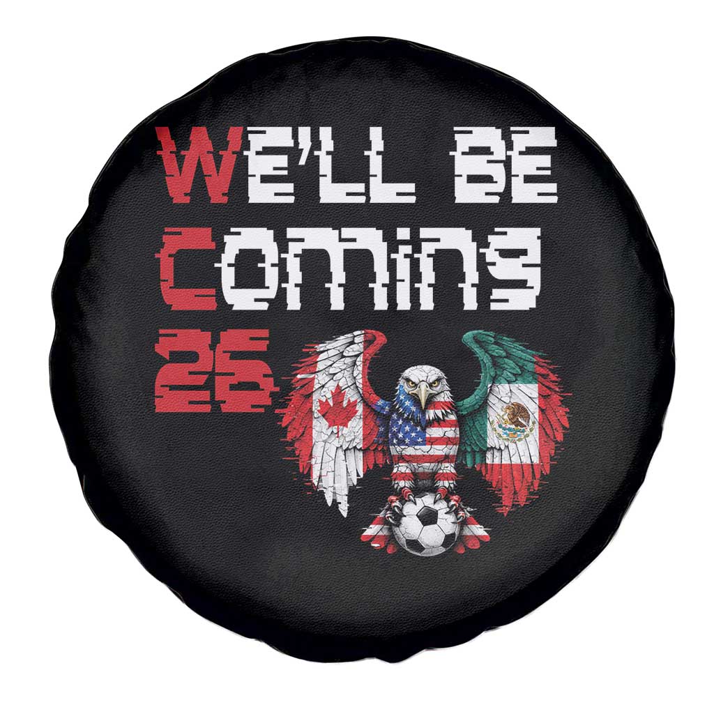 Glitched North America Eagle Soccer Spare Tire Cover We Will Be Coming 26 TS12 Print Your Wear