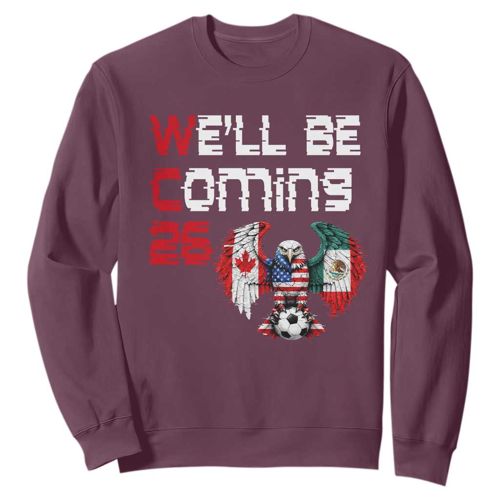Glitched North America Eagle Soccer Sweatshirt We Will Be Coming 26 TS12 Maroon Print Your Wear