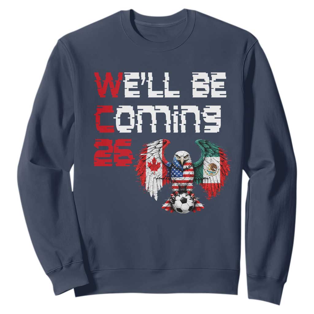 Glitched North America Eagle Soccer Sweatshirt We Will Be Coming 26 TS12 Navy Print Your Wear
