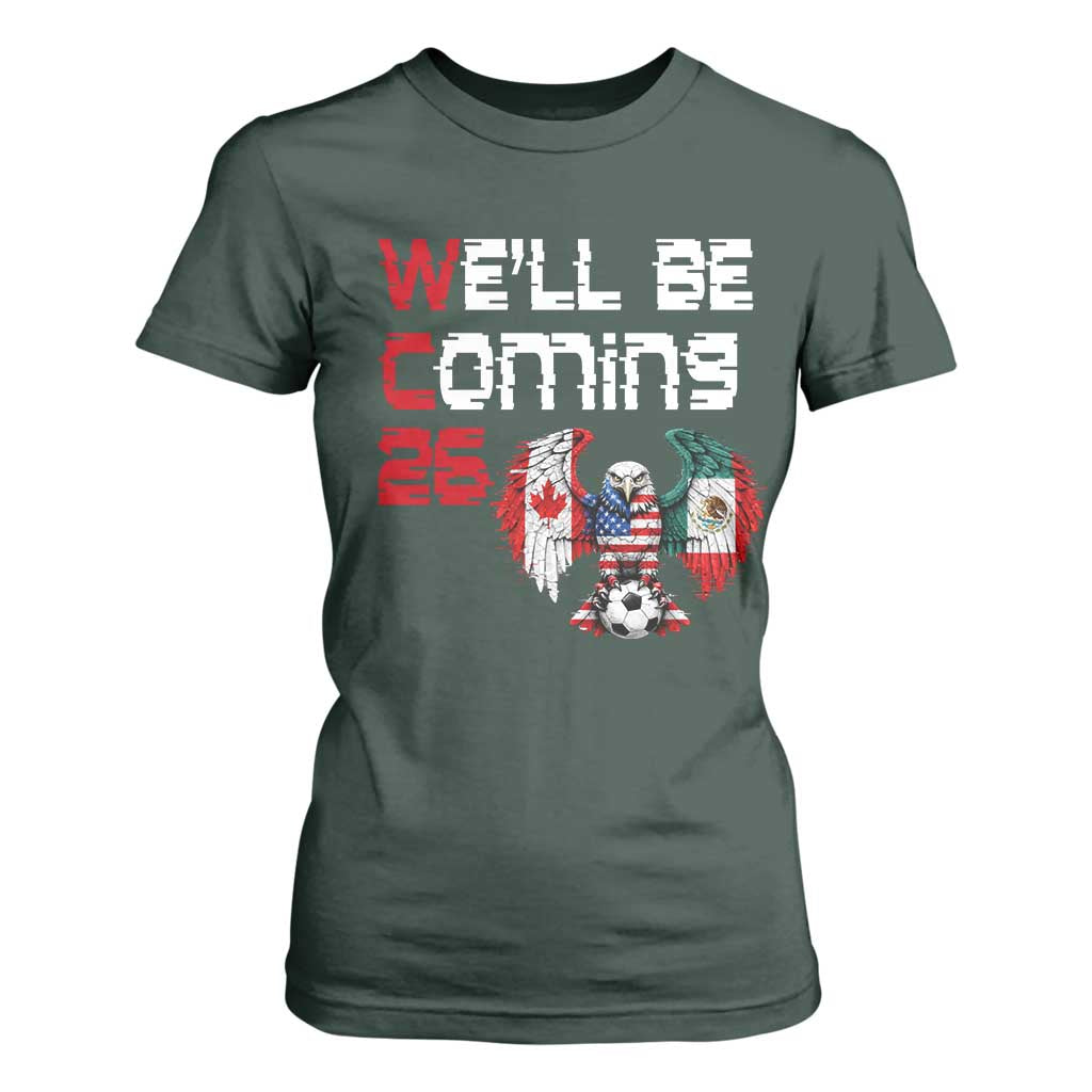 Glitched North America Eagle Soccer T Shirt For Women We Will Be Coming 26 TS12 Dark Forest Green Print Your Wear