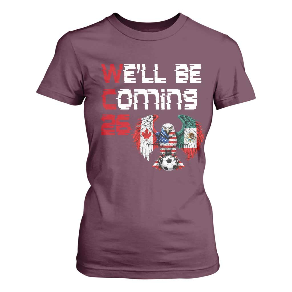 Glitched North America Eagle Soccer T Shirt For Women We Will Be Coming 26 TS12 Maroon Print Your Wear